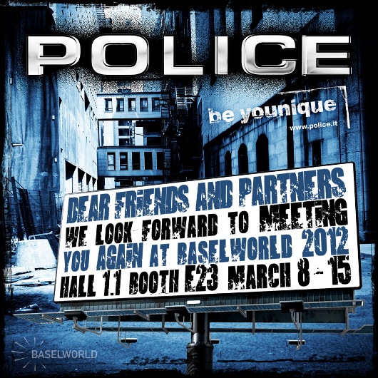 Invitation to the POLICE BE UNIQUE Exhibit, March 8-15, 2012 at Baselworld 2012, Hall 1.1, Booth E-23